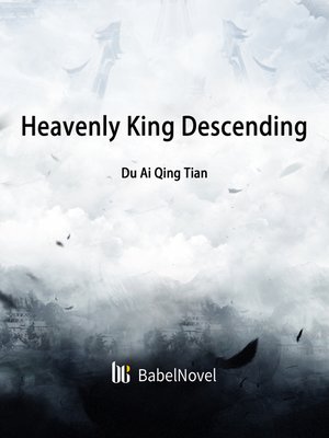 cover image of Heavenly King Descending